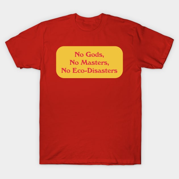 No Gods No Masters T-Shirt by Football from the Left